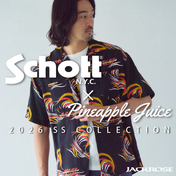 Schott×Pineapple Juice 大人ストリートな主役級最新SSシャツ
